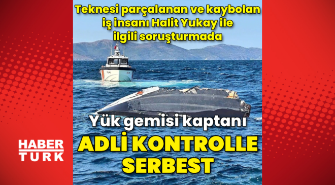 Tekne faciasında yük gemisi kaptanı gözaltında!