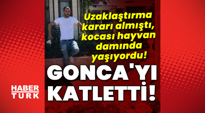 Son kurban Gonca oldu! Kocası boğazından bıçakladı!