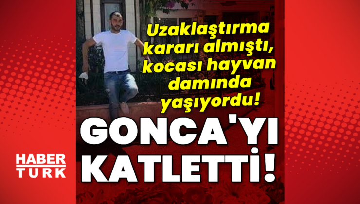 Son kurban Gonca oldu! Kocası boğazından bıçakladı!
