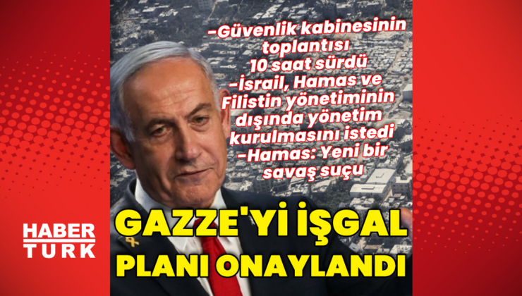 İsrail Gazze'yi işgal planını onayladı
