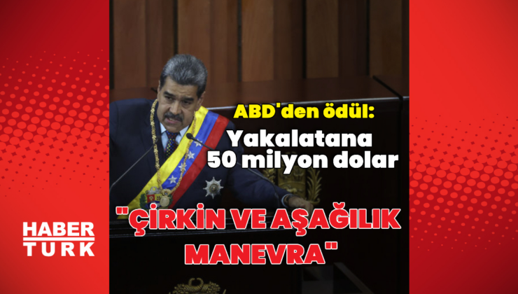 ABD'den Maduro için ödül: 50 milyon dolar