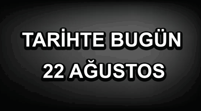 Tarihte bugün: 2 Ağustos