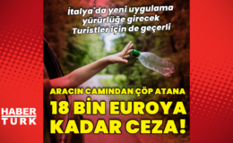 Arabanın camından çöp atana 18 bin euroya kadar ceza