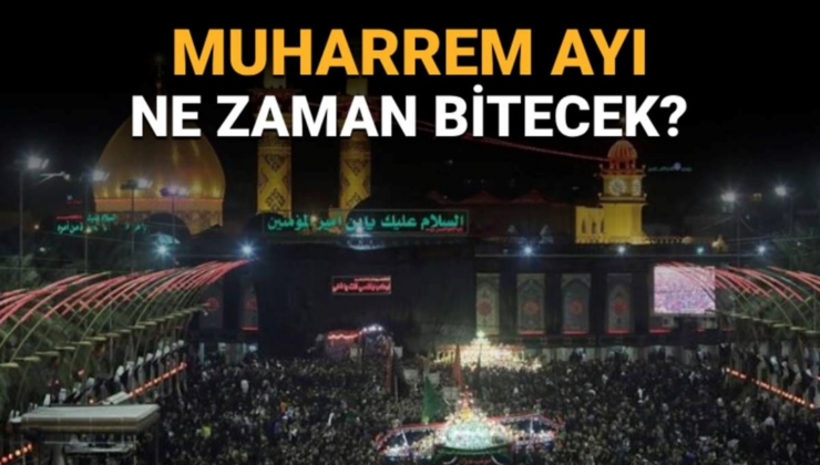 Muharrem ayı ne zaman bitiyor? Muharrem ayı bitiş tarihi
