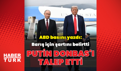 ABD basını: Putin Donbas'ı talep etti