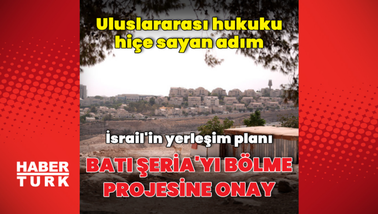İsrail E1 Projesine onay verdi