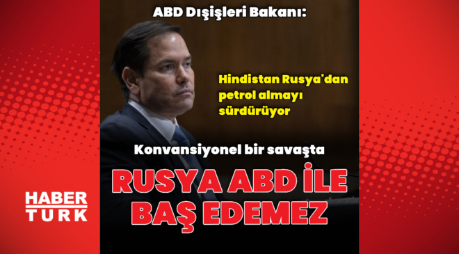 ABD Dışişleri Bakanı: Rusya ABD ile baş edemez