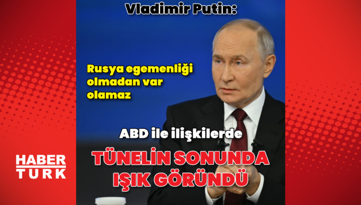 Putin: Trump'ın gelişiyle tünelin sonunda ışık göründü
