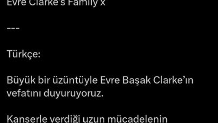 Evre Başak Clarke hayatını kaybetti