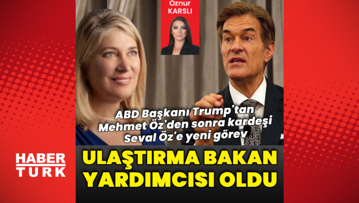 Trump'tan Mehmet Öz'den sonra kardeşine de yeni görev