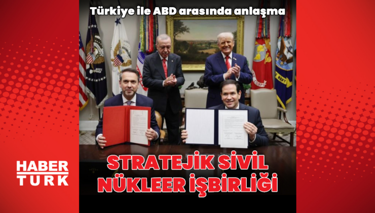 Türkiye ile ABD arasında nükleer anlaşma
