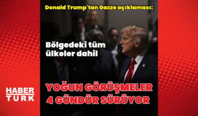 Trump: Gazze ile ilgili yoğun görüşmeler yapıyoruz