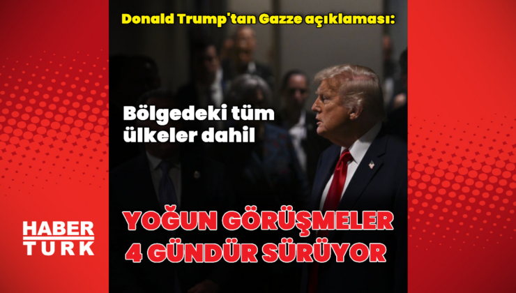 Trump: Gazze ile ilgili yoğun görüşmeler yapıyoruz