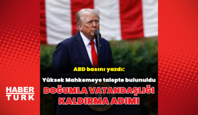 Trump'tan doğumla vatandaşlıkla ilgili yeni adım