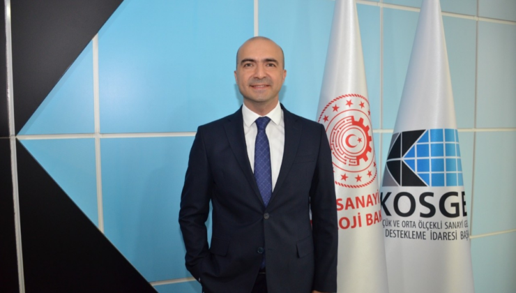 KOSGEB/İbrahimcioğlu: Destek programlarını yenileyip ihtiyaca uygun programlar hazırladık