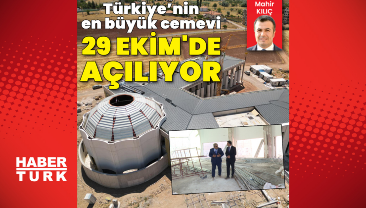 Türkiye’nin en büyük cemevi 29 Ekim'de açılacak