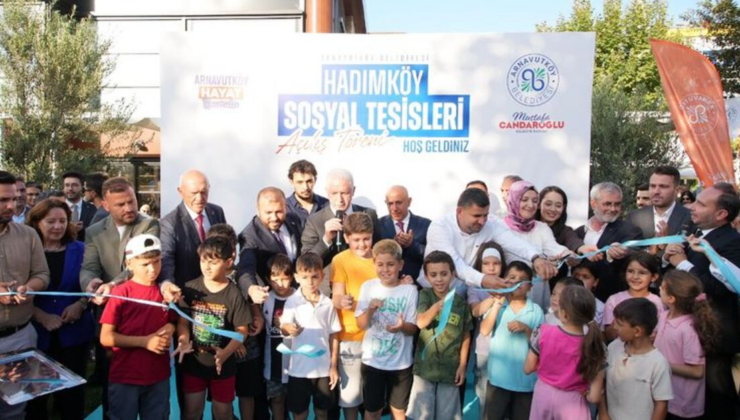 Hadımköy Sosyal Tesisleri açıldı