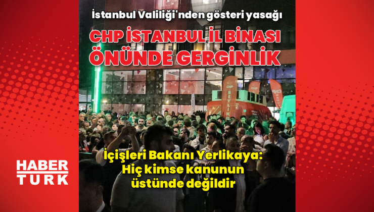 CHP İstanbul İl Başkanlığı önünde gerginlik