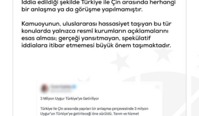 '3 milyon Uygur, Türkiye'ye getirilecek' iddialarına yalanlama geldi