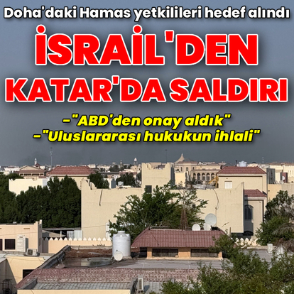 Dışişleri: İsrail saldırısını lanetliyoruz