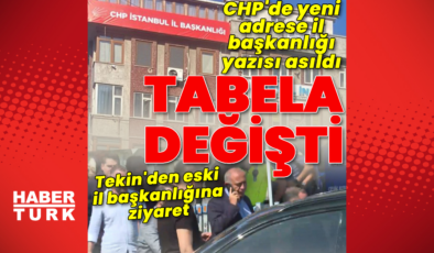 CHP'de yeni adrese il başkanlığı yazısı asıldı