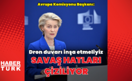 Von der Leyen: Savaş hatları çiziliyor