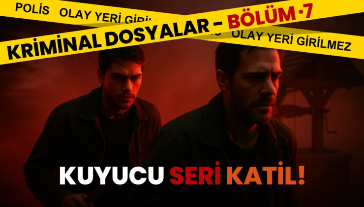 Kuyucu Seri Katil’ nasıl yakalandı?