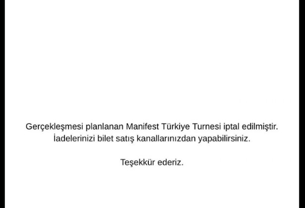 Manifest’in Türkiye turnesi iptal edildi!