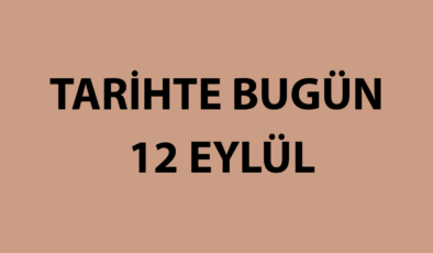Tarihte bugün: 12 Eylül