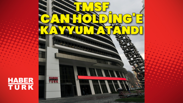 TMSF Can Holding'e kayyum olarak atandı