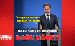 NATO'nun yeni misyonu: Doğu Nöbeti