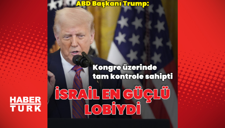 "İsrail en güçlü lobiydi"