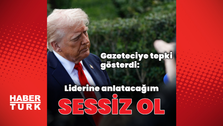 Trump'tan gazeteciye: Sessiz ol