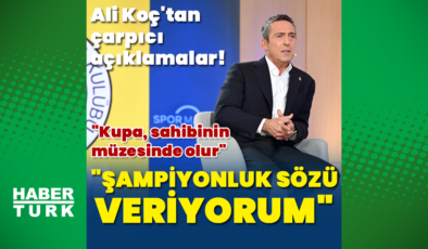 Ali Koç: Şampiyonluk sözü veriyorum