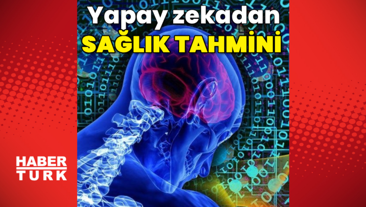 Yapay zekadan sağlık tahmini
