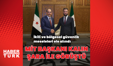 MİT Başkanı Kalın Şara ile görüştü