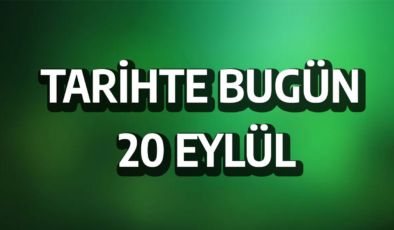 Tarihte bugün: 20 Eylül