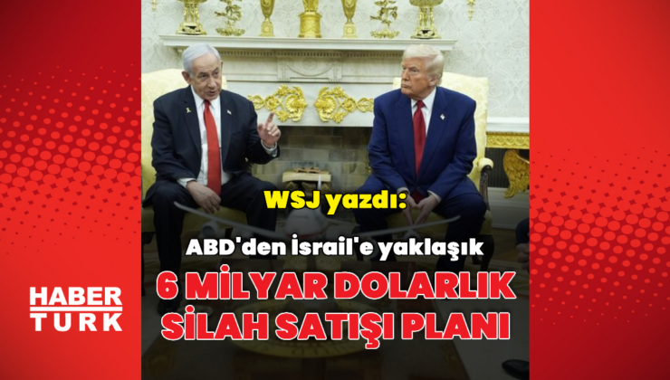 "ABD İsrail'e 6 milyar dolarlık silah satışı planlıyor"