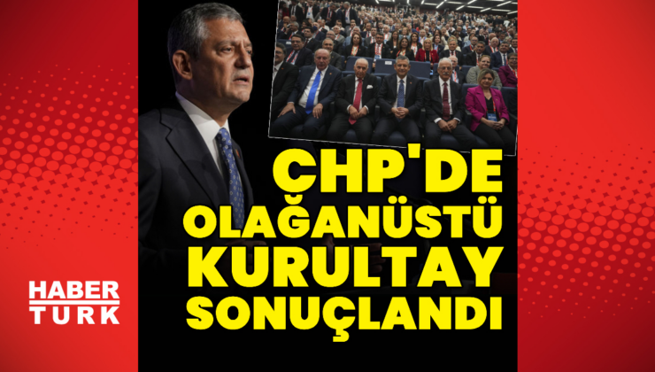 CHP'de olağanüstü kurultay günü