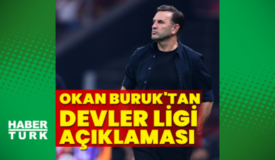 Okan Buruk'tan Şampiyonlar Ligi açıklaması!