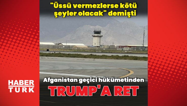 Afganistan yönetiminden Trump'a yanıt
