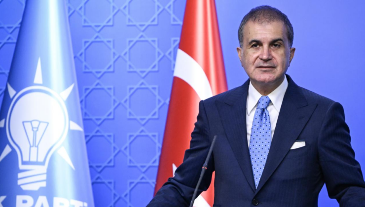 Ömer Çelik: Siyasi misyoner gibi hareket ediyorlar