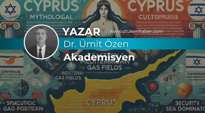 İsrail’in “Kıbrıs” Paranoyası